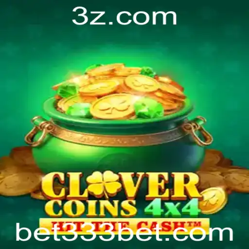 Tudo sobre o Jogo CloverCoins4x4 e a Estratégia de Aposta 333