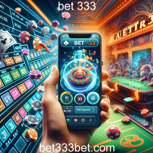 Apostas Móveis: A Revolução no Jogo com Bet 333