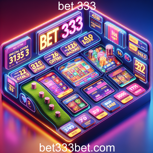 Descubra as Melhores Ofertas Especiais na Bet 333
